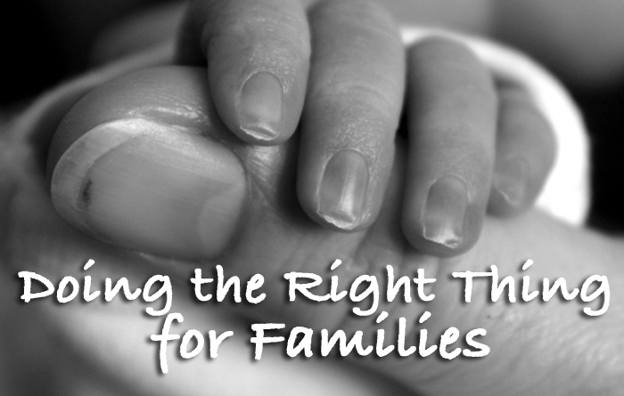 Doing the Right Thing for Families